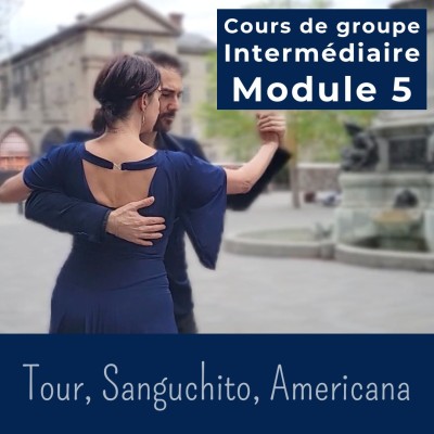 Cours de tango argentin - Module 5 - TOUR, SANGUCHITO, AMERICANA